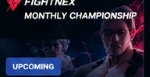 FIGHTNEX MONTHLY CHAMPIONSHIP
